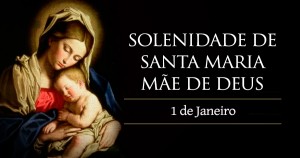 Solenidade de Santa Maria, Mãe de Deus (01 de janeiro de 2017)