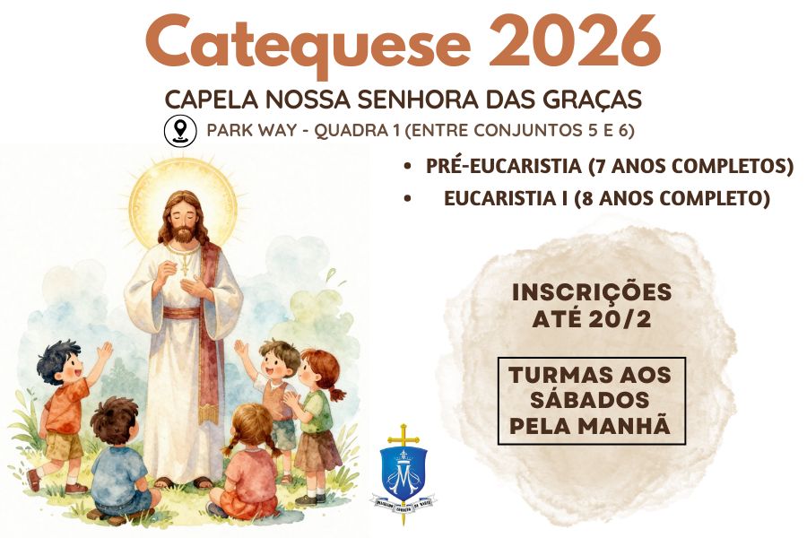Inscrição para a Catequese 1º/2026 – Capela Nossa Senhora das Graças